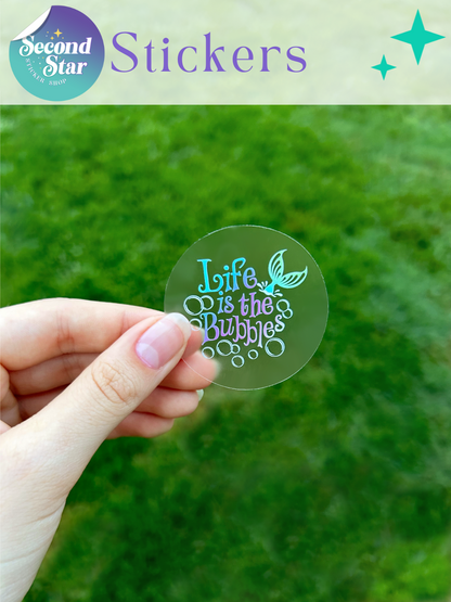 Sticker - Life is the Bubbles - Clear